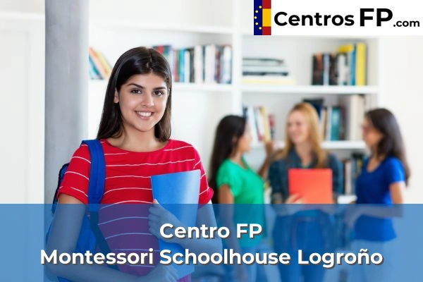Centro FP Montessori Schoolhouse Logroño