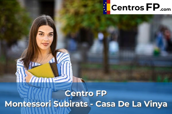 Centro FP Montessori Subirats - Casa De La Vinya
