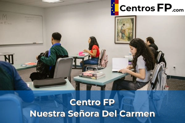 Centros FP en Málaga 56 Centro FP Nuestra Señora Del Carmen
