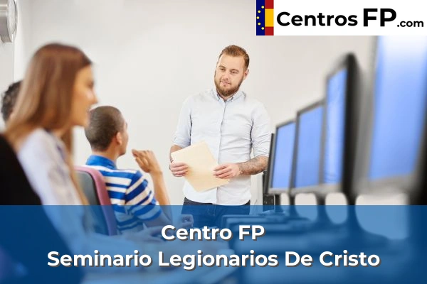 Centro FP Seminario Legionarios De Cristo