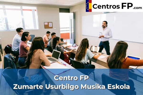 Centro FP Sagrado Corazon 127 Centro FP Zumarte Usurbilgo Musika Eskola