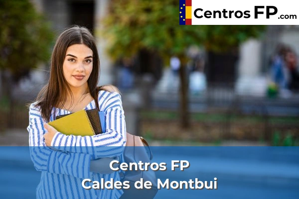 Centros FP en Barcelona 15 Centros FP en Caldes de Montbui