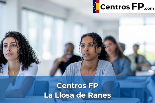 Centros FP en Valencia 106 Centros FP en La Llosa de Ranes