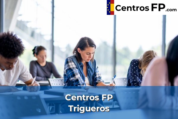 Centros FP en Huelva 28 Centros FP en Trigueros