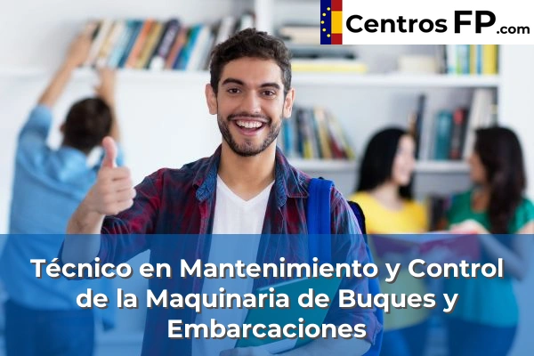 Técnico en Mantenimiento y Control de la Maquinaria de Buques y Embarcaciones